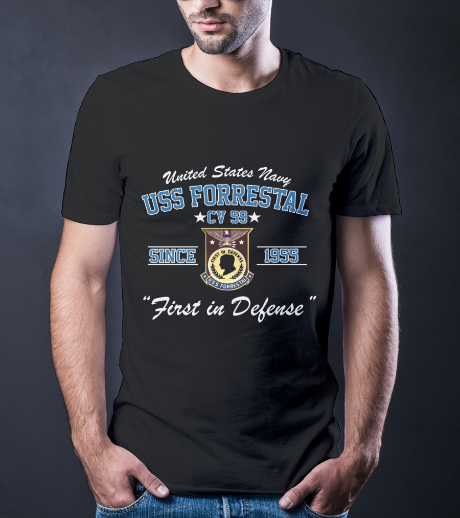 United States Navy USS Forrestal CV 59 Since 1955 First In Defense T-Shirt