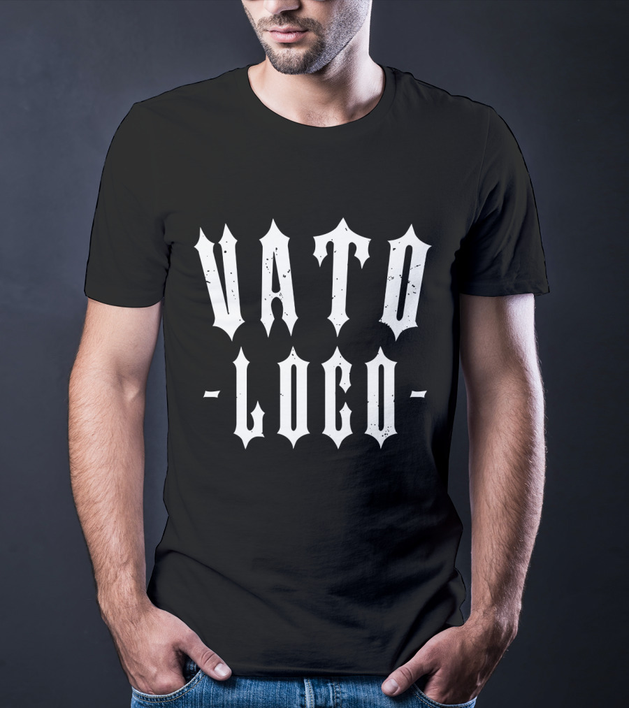 Vato Loco T-Shirt