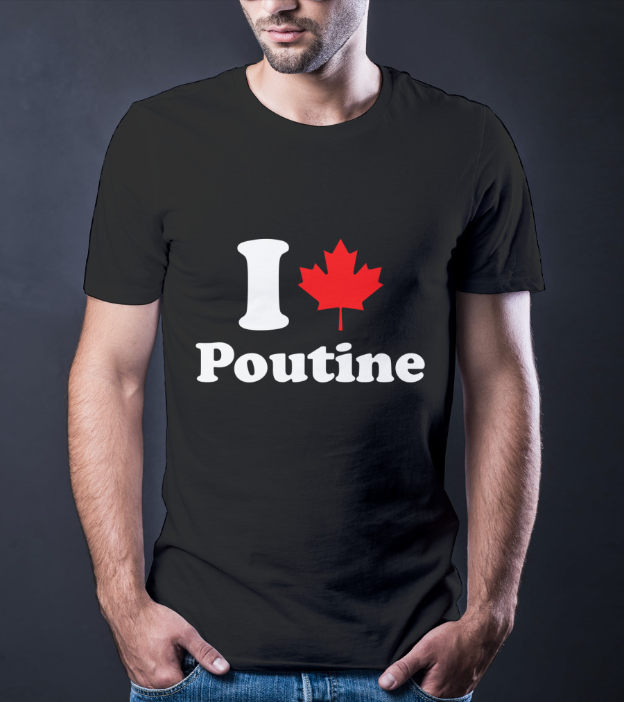 I Love Poutine Maple Leaf T-Shirt