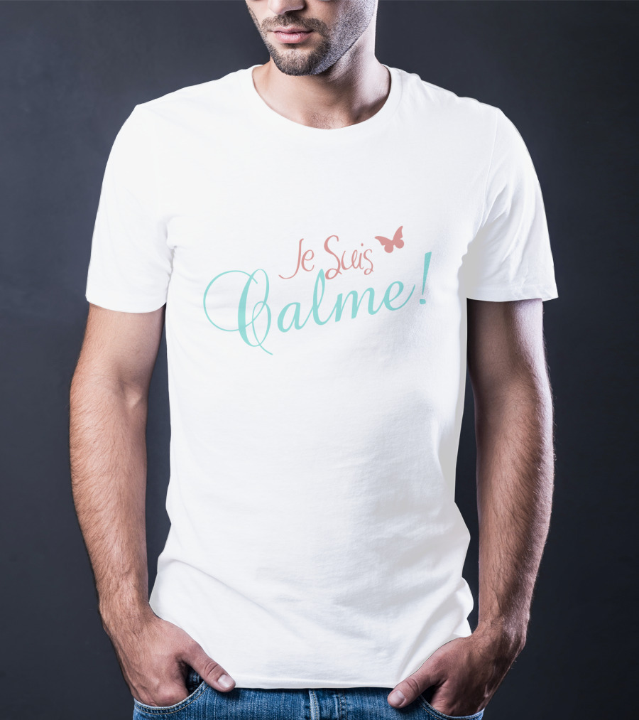 Je Suis Calme Butterfly Script T-Shirt