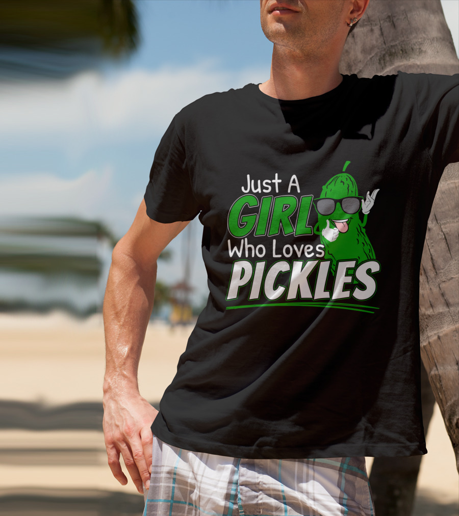 Just A Girl Who Loves Pickles Cool Sunglasses Pickle Character T-Shirt