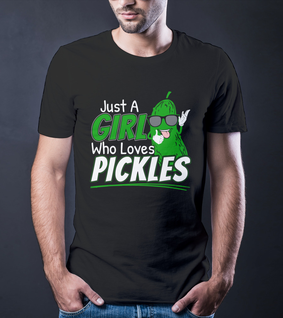 Just A Girl Who Loves Pickles Cool Sunglasses Pickle Character T-Shirt