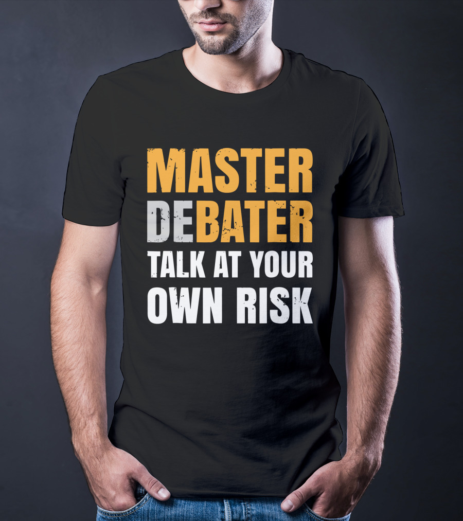 Master Debater Talk At Your Own Risk T-Shirt