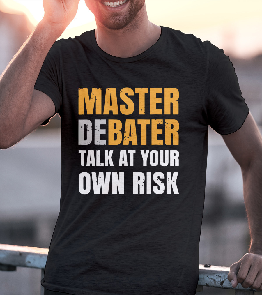 Master Debater Talk At Your Own Risk T-Shirt