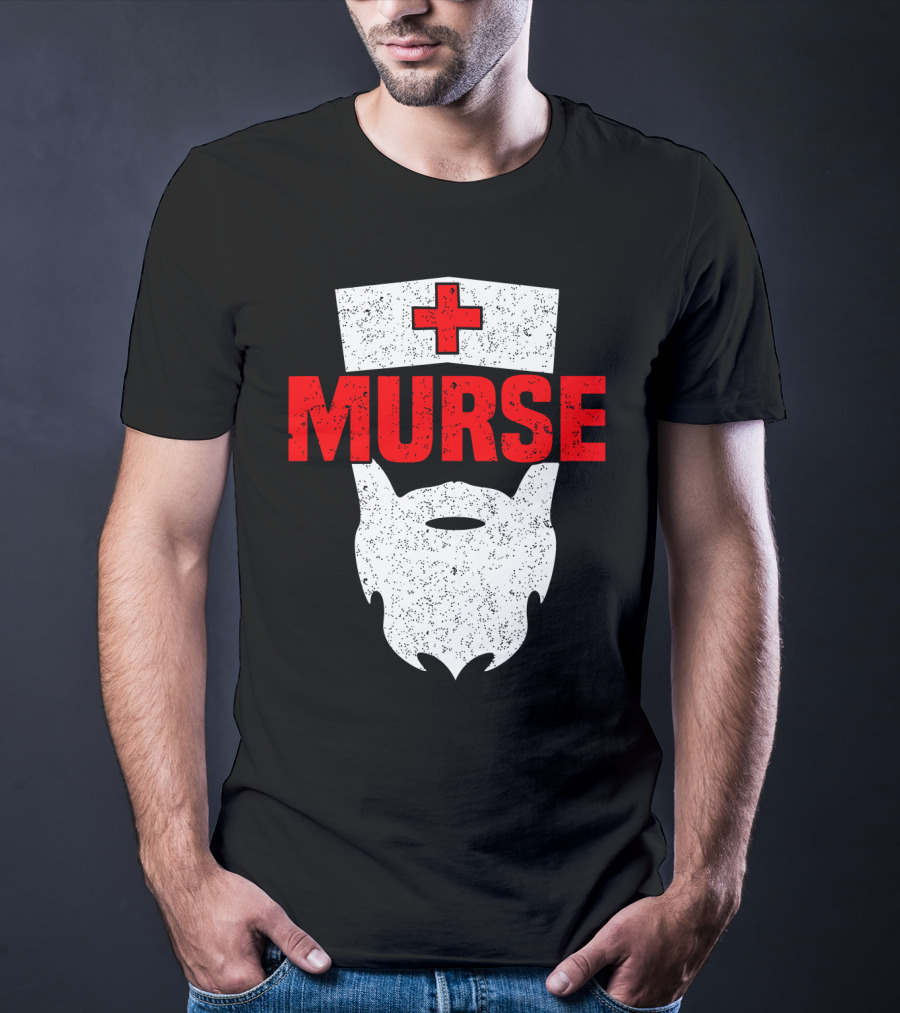 Murse Bearded Male Nurse Cross T-Shirt