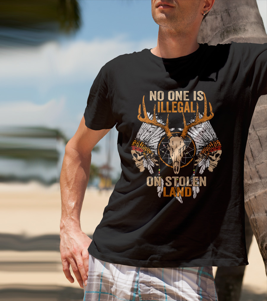 No One Is Illegal On Stolen Land Native American Skulls And Antlers T-Shirt