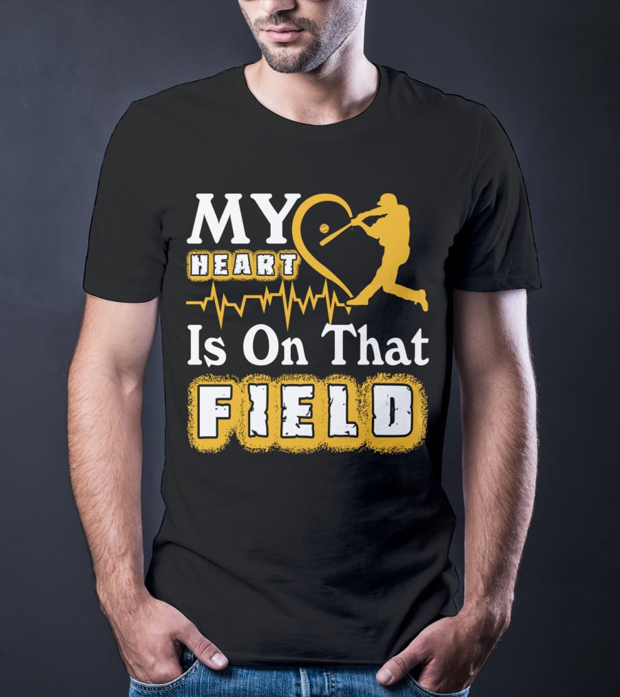 My Heart Is On That Field Baseball Lovers Swinging Batter Heartbeat T-Shirt