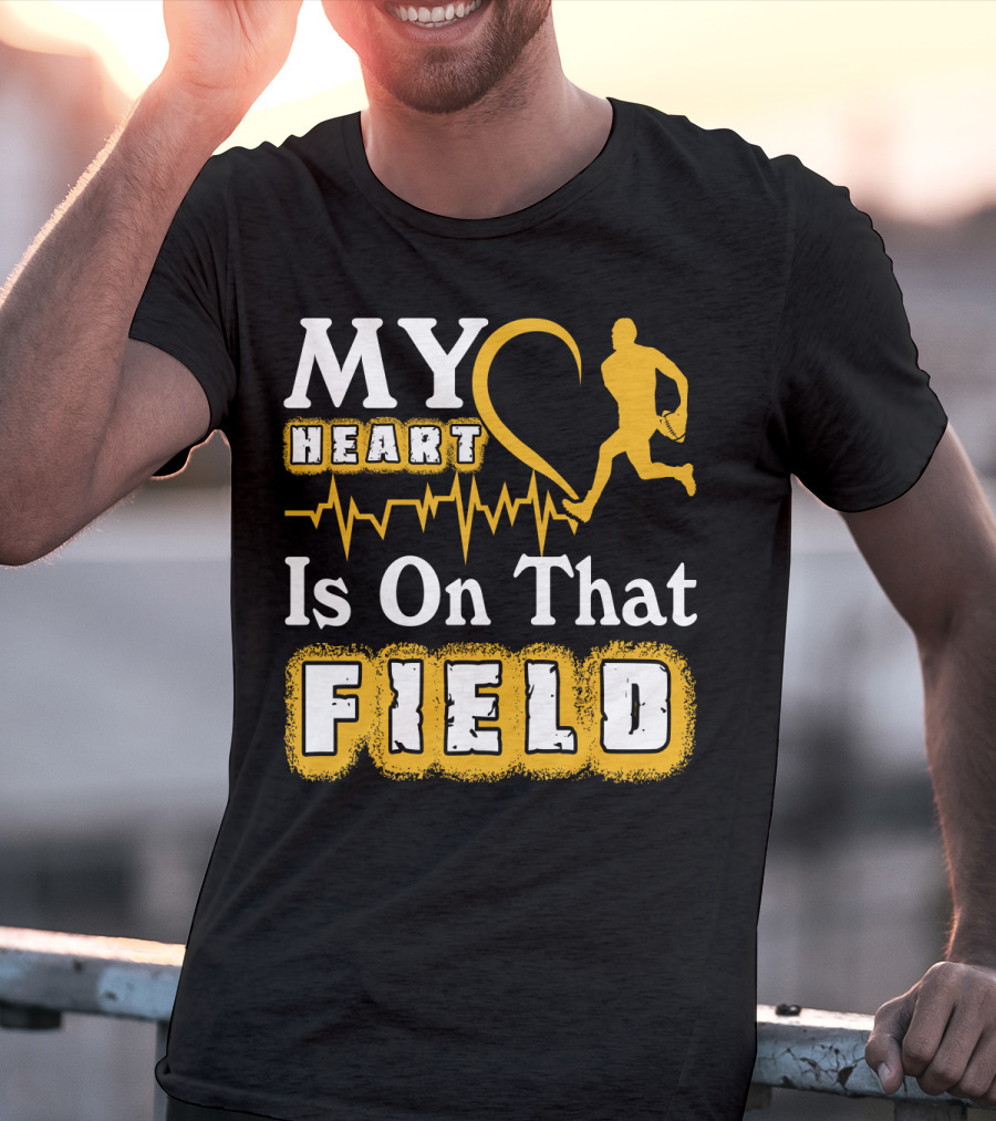 MY Heart Is On That Field Rugby Player T-Shirt