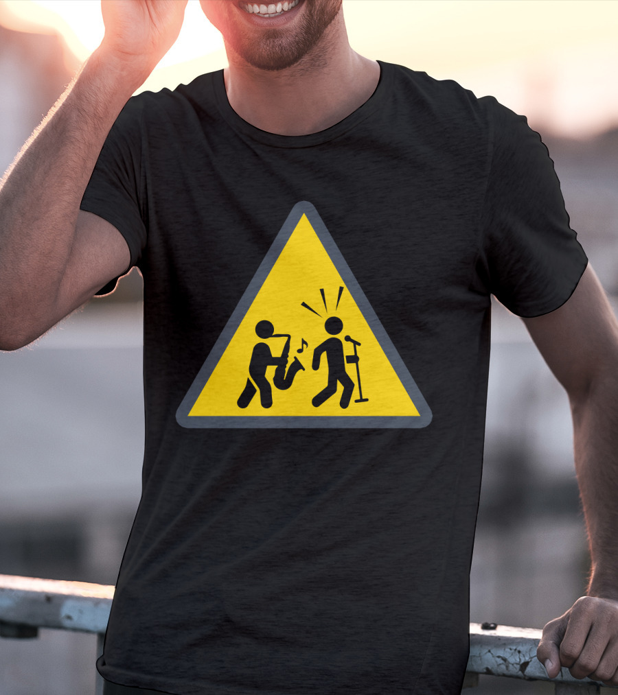Funny Saxophone Caution Sign Warning Note Music Humor T-Shirt