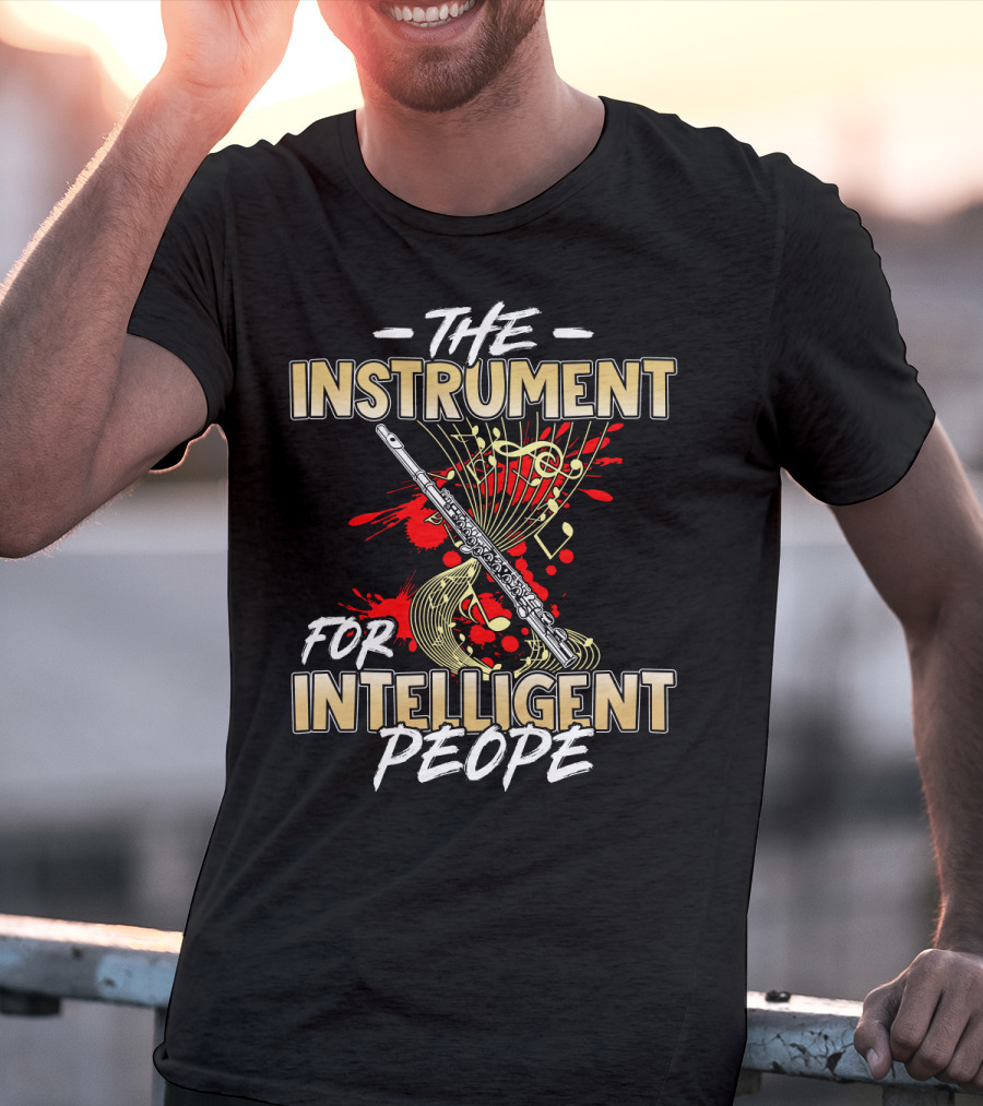 The Instrument For Intelligent People Flute Music Notes T-Shirt