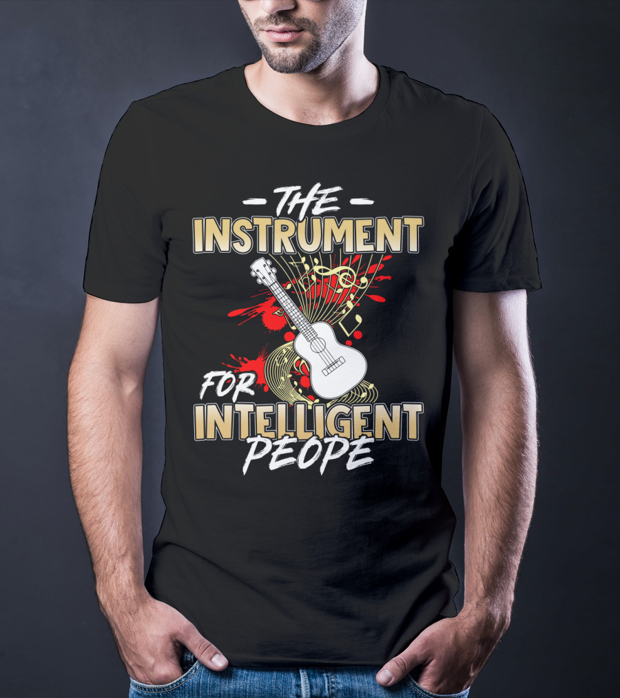 The Instrument For Intelligent People Ukulele T-Shirt