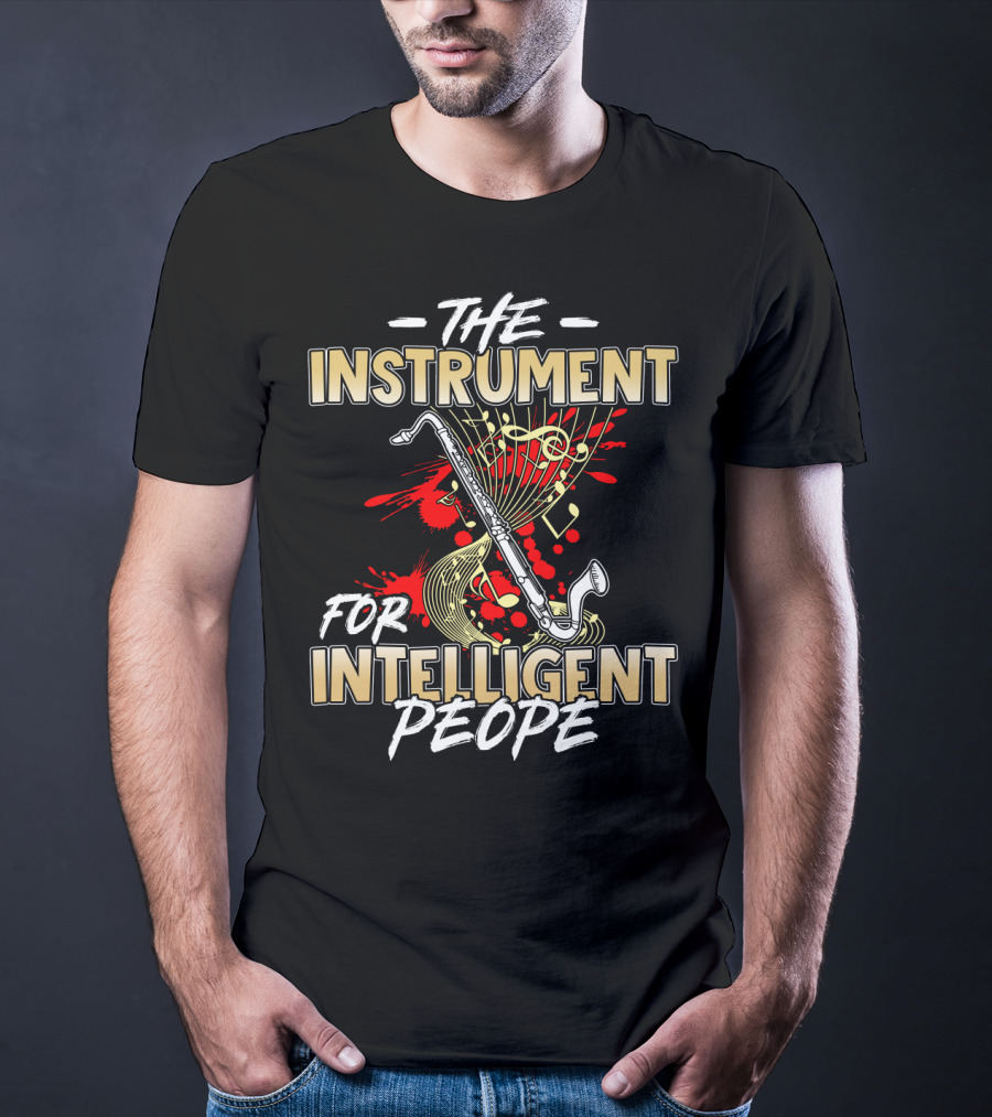 Bass Clarinet The Instrument For Intelligent People T-Shirt