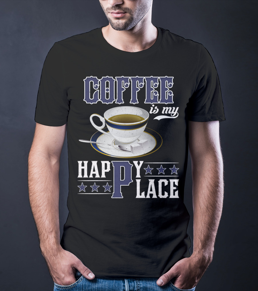 COFFEE Is My Happy Place Cup Saucer Sugar Cubes Stars T-Shirt