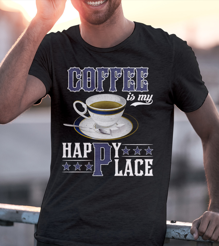 COFFEE Is My Happy Place Cup Saucer Sugar Cubes Stars T-Shirt