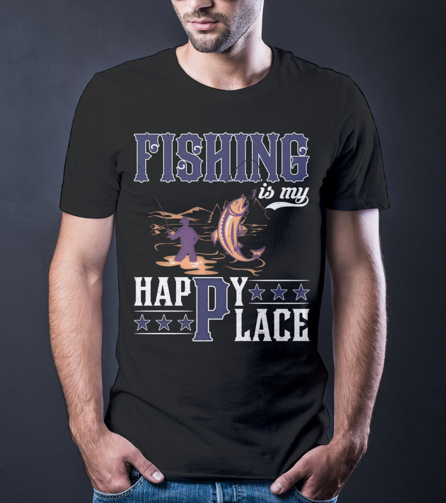 Fishing Is My Happy Place With Angler And Fish T-Shirt