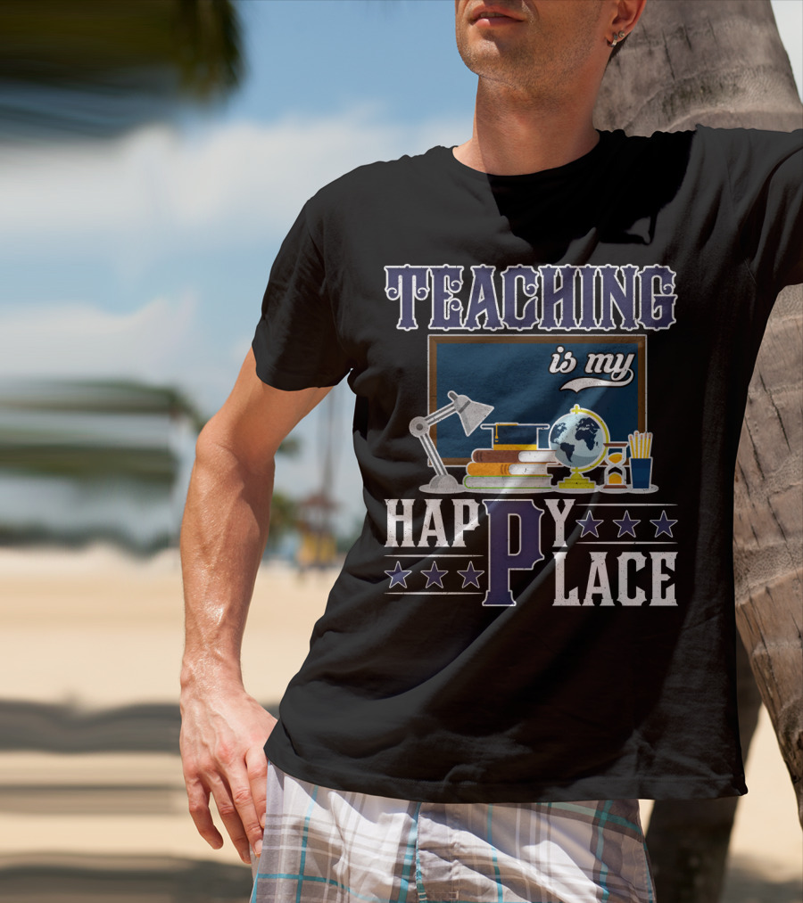 Teaching Is My Happy Place Blackboard Books Globe Lamp Stars T-Shirt