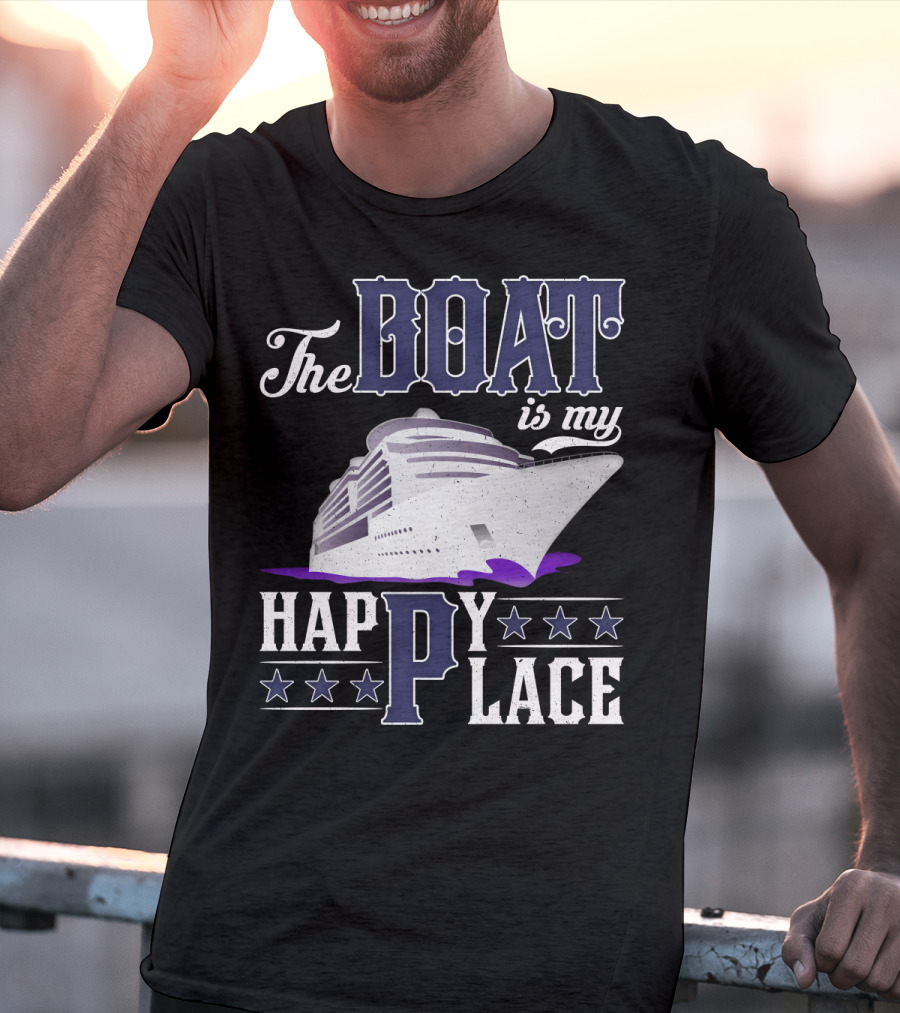 The Boat Is My Happy Place Cruise Ship With Stars T-Shirt