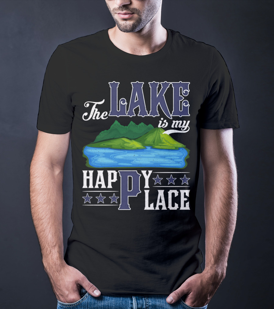 The Lake Is My Happy Place With Blue Water And Green Mountain Scene T-Shirt