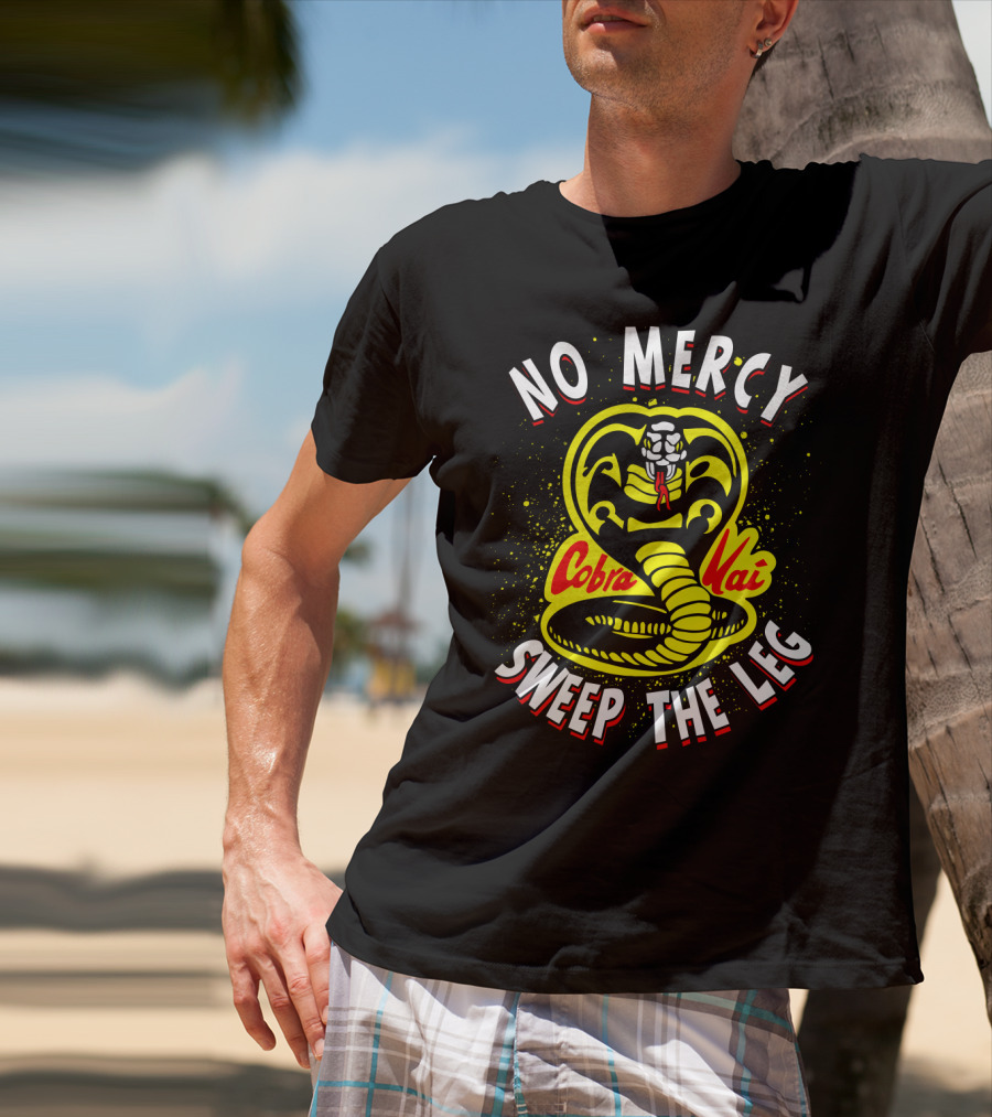 No Mercy Cobra Kai Sweep The Leg T-Shirt