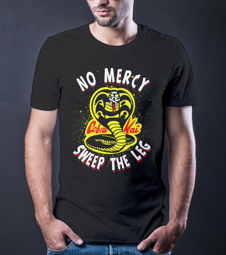 No Mercy Cobra Kai Sweep The Leg T-Shirt