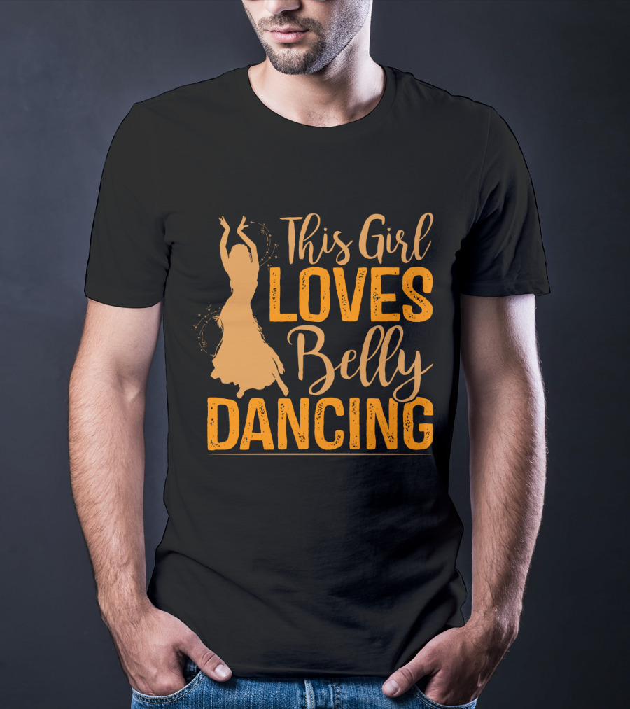This Girl Loves Belly Dancing T-Shirt
