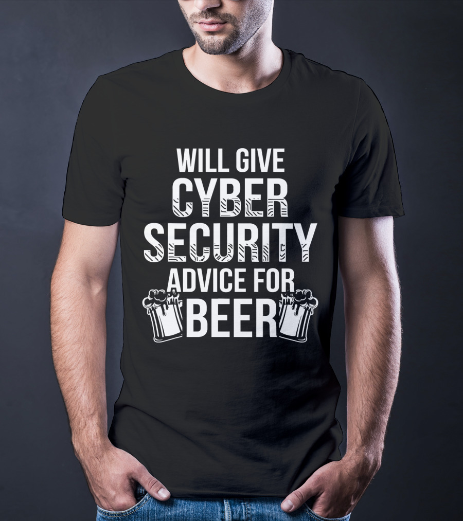 Will Give Cyber Security Advice For Beer With Two Beer Mugs T-Shirt