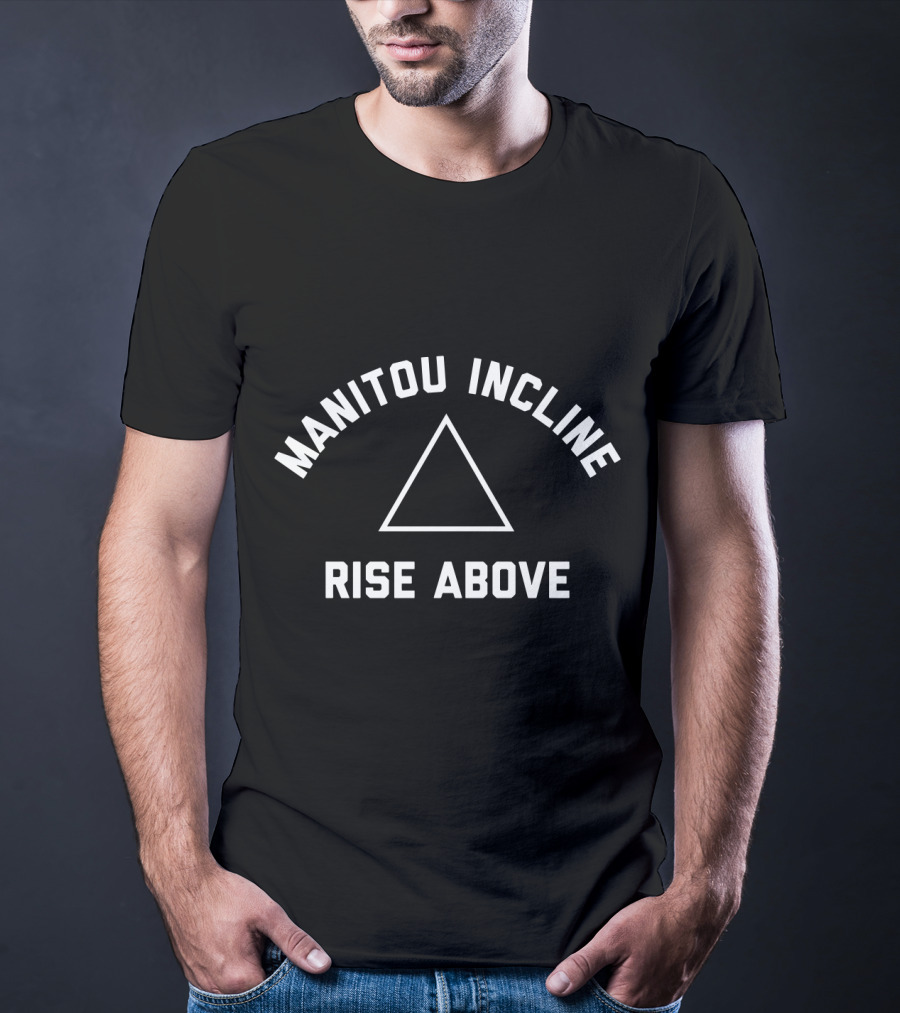 Manitou Incline Triangle Rise Above Motivation T-Shirt