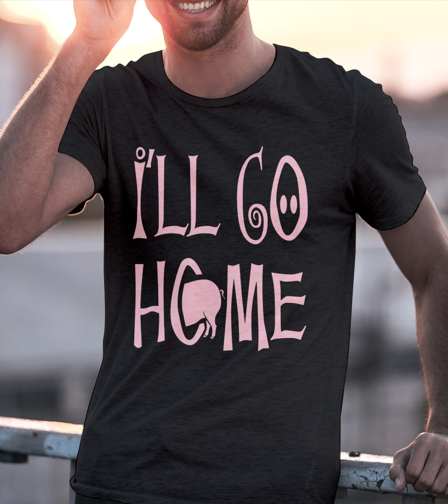 I'll Go Home Pig Tail T-Shirt
