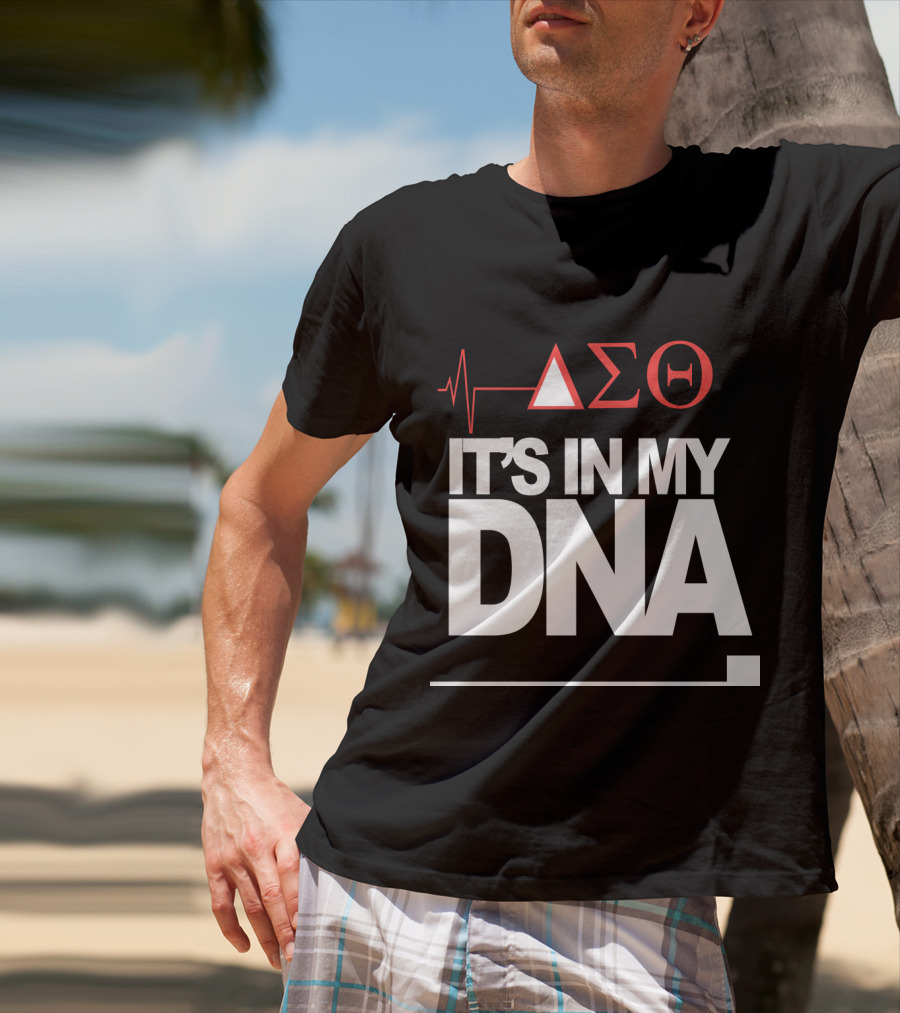 Delta Sigma Love It's In My DNA T-Shirt