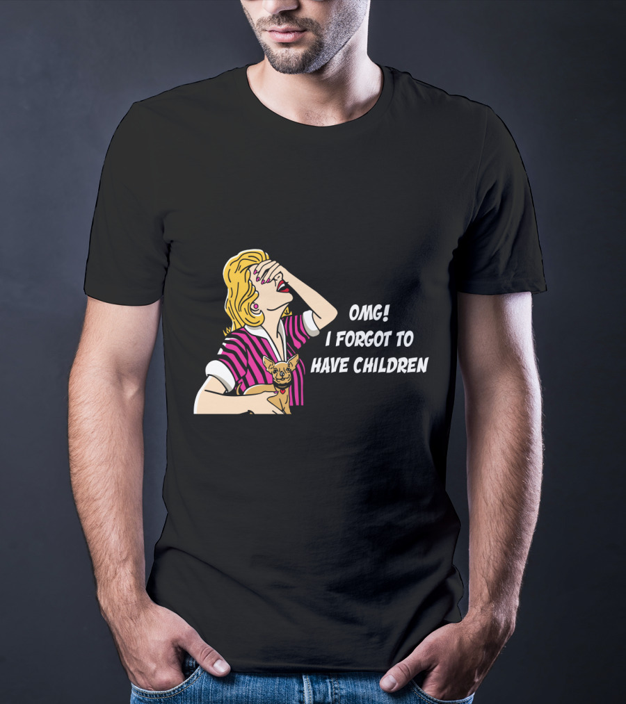 Dog Is Good OMG I Forgot To Have Children Retro Style Woman With Dog T-Shirt