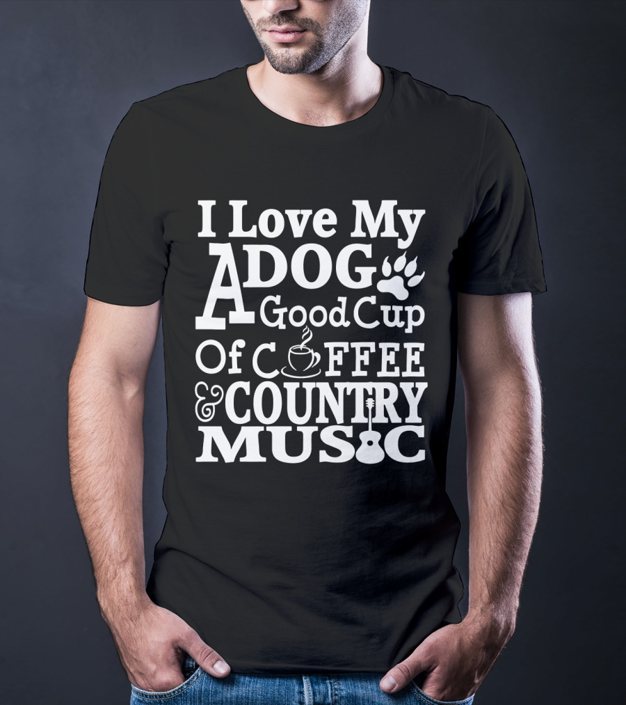I Love My Dog Paw Print A Good Cup Of Coffee And Country Music Guitar T-Shirt
