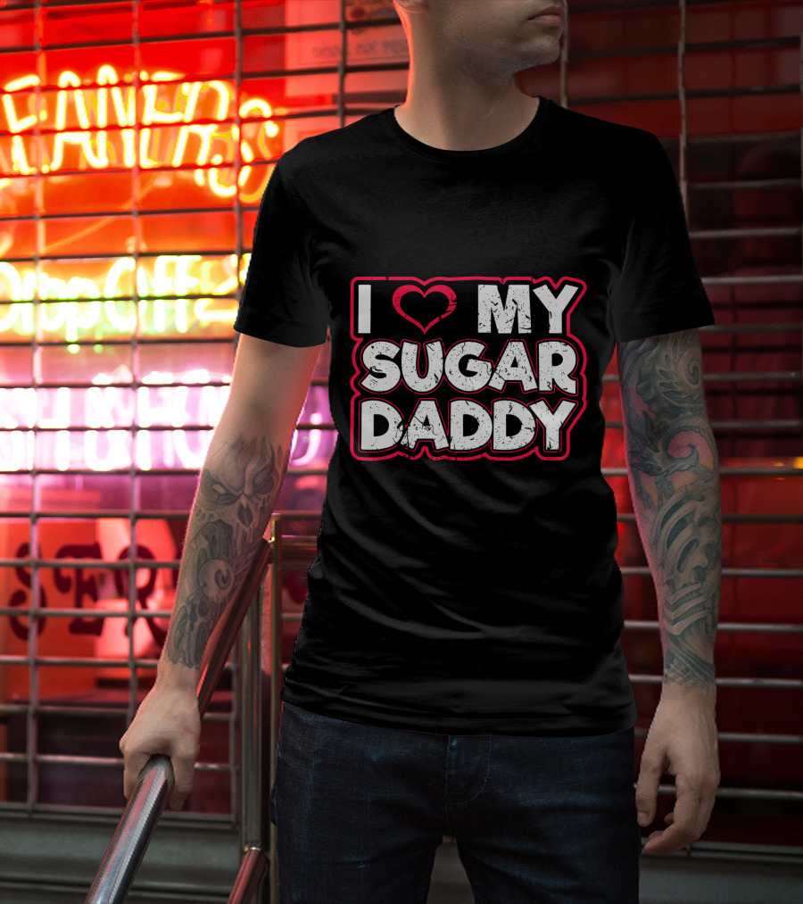 I Love My Sugar Daddy Distressed Heart Text T-Shirt