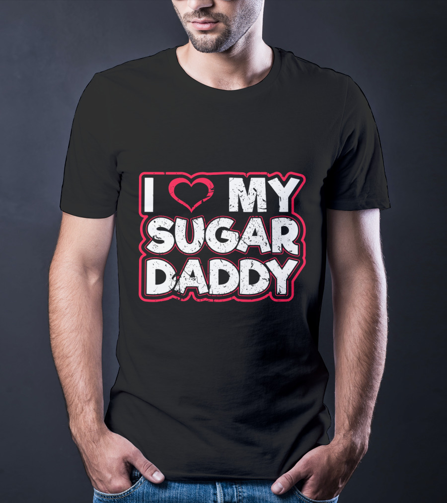 I Love My Sugar Daddy Distressed Heart Text T-Shirt