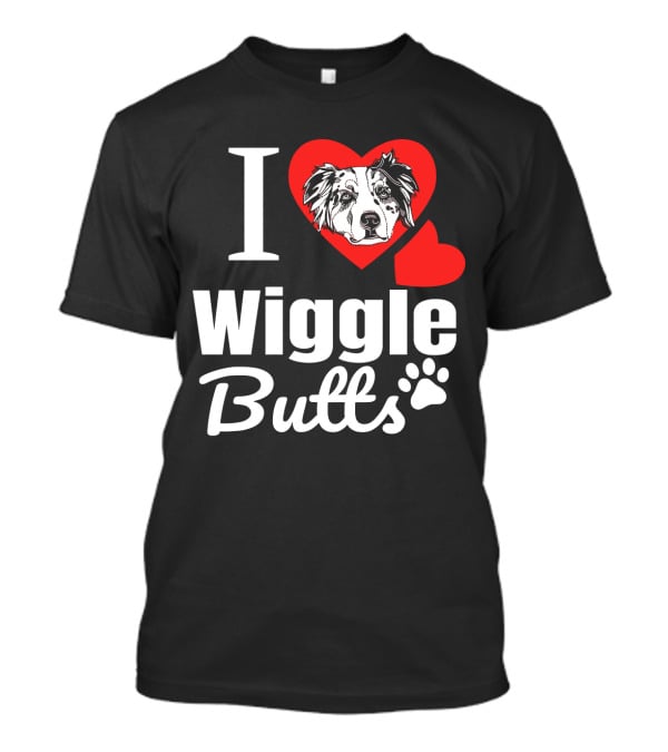 I Love Wiggle Butts I Heart Australian Shepherd T-Shirt