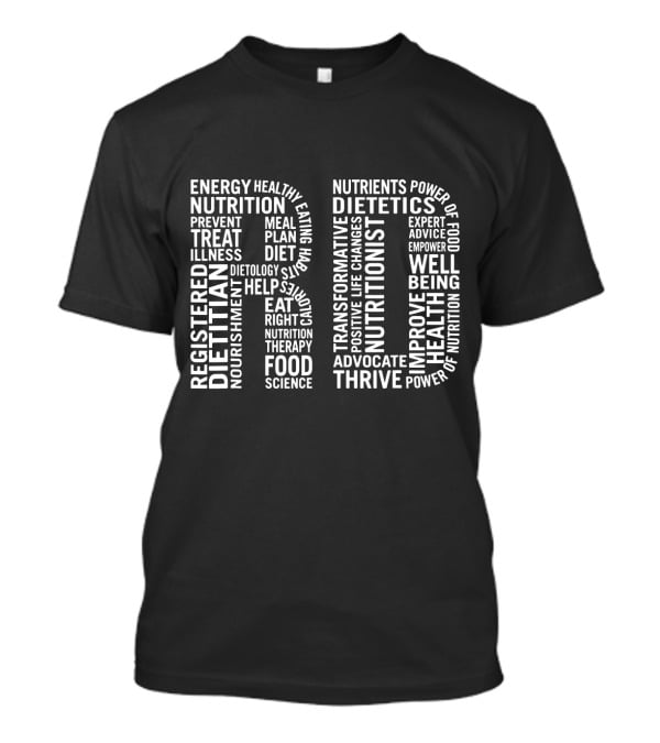 Registered Dietitian Nutritionist Energy Health Well Being Food Science Dietetics Therapy Nutrients T-Shirt