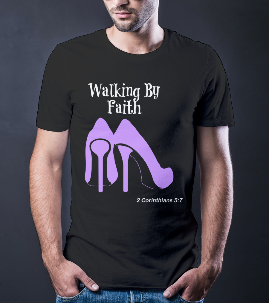 Walking By Faith 2 Corinthians 5:7 Purple High Heel T-Shirt