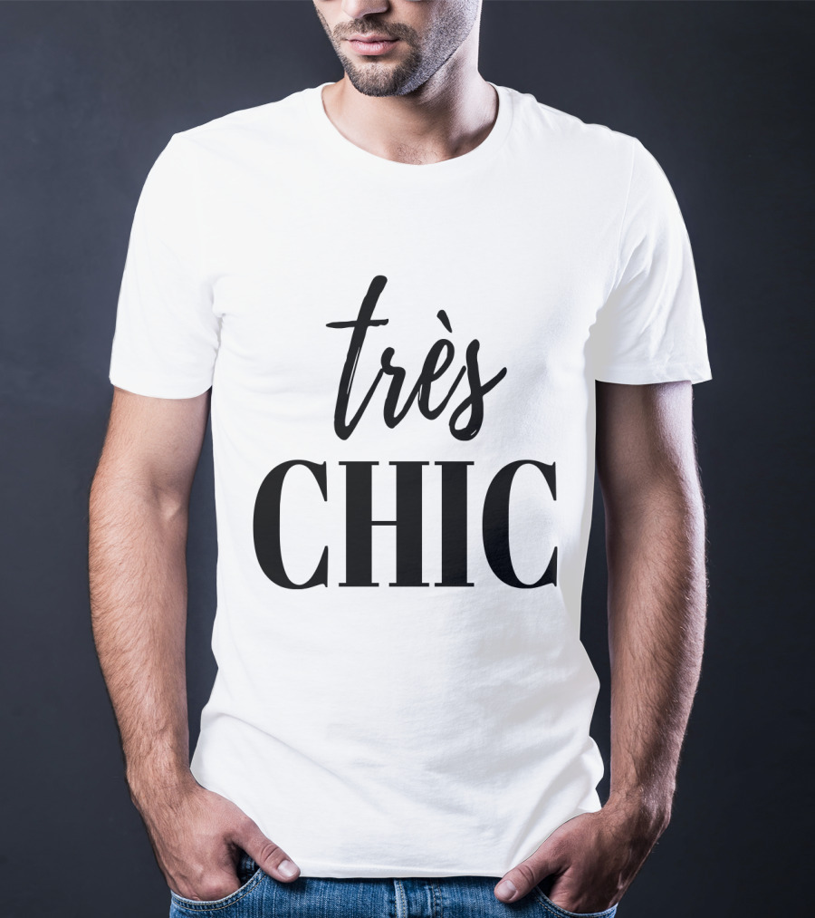 Très Chic French Stylish Cute T-Shirt
