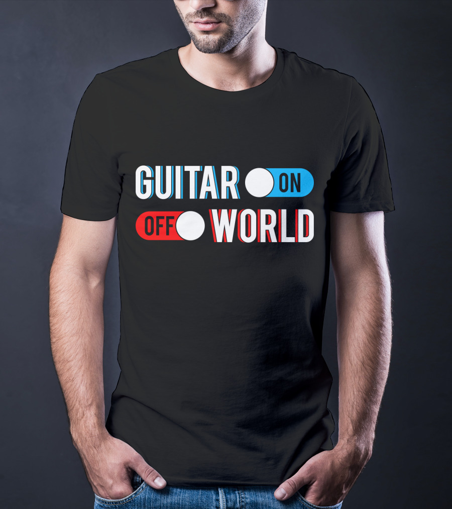 Guitar On Off World T-Shirt