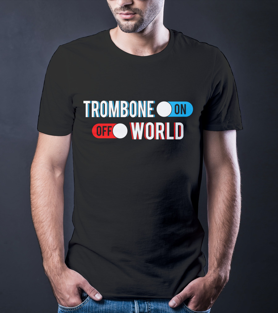 Trombone On Off World T-Shirt