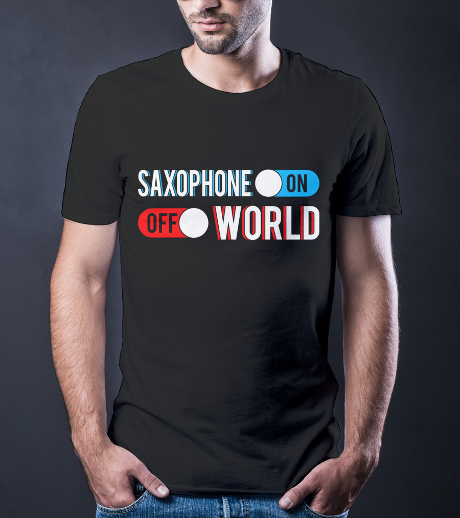 Saxophone On Off World T-Shirt