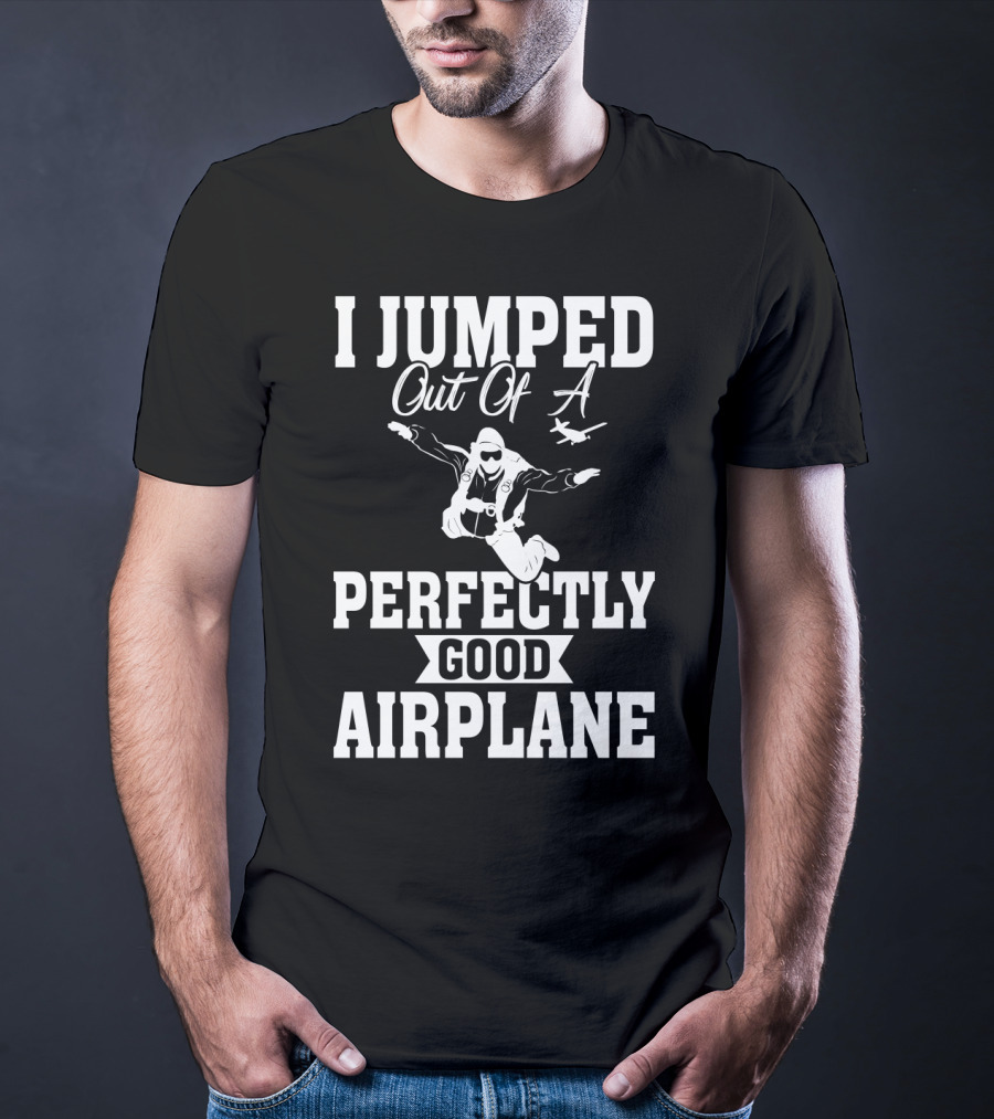 I Jumped Out Of A Perfectly Good Airplane Skydiving Iconic T-Shirt