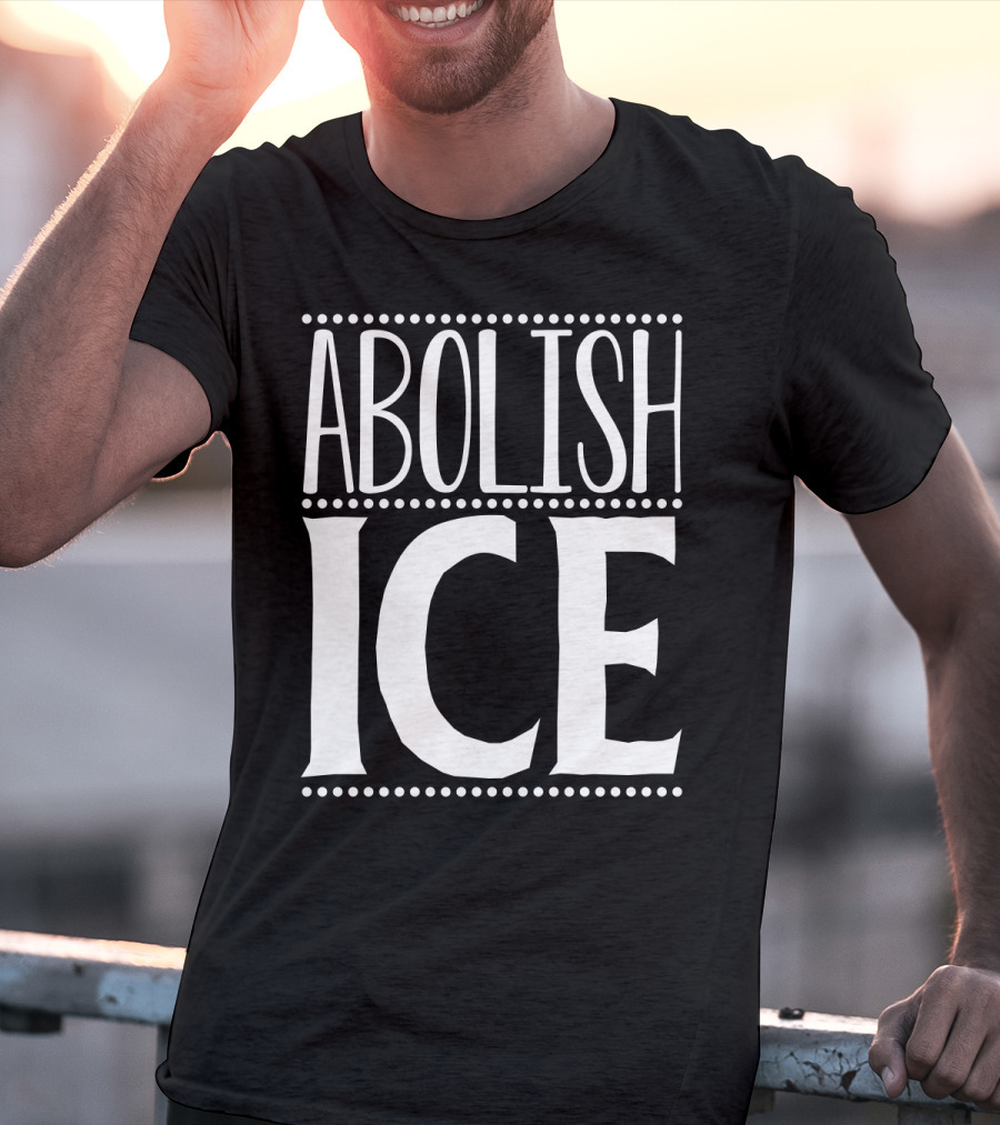 ABOLISH ICE T-Shirt