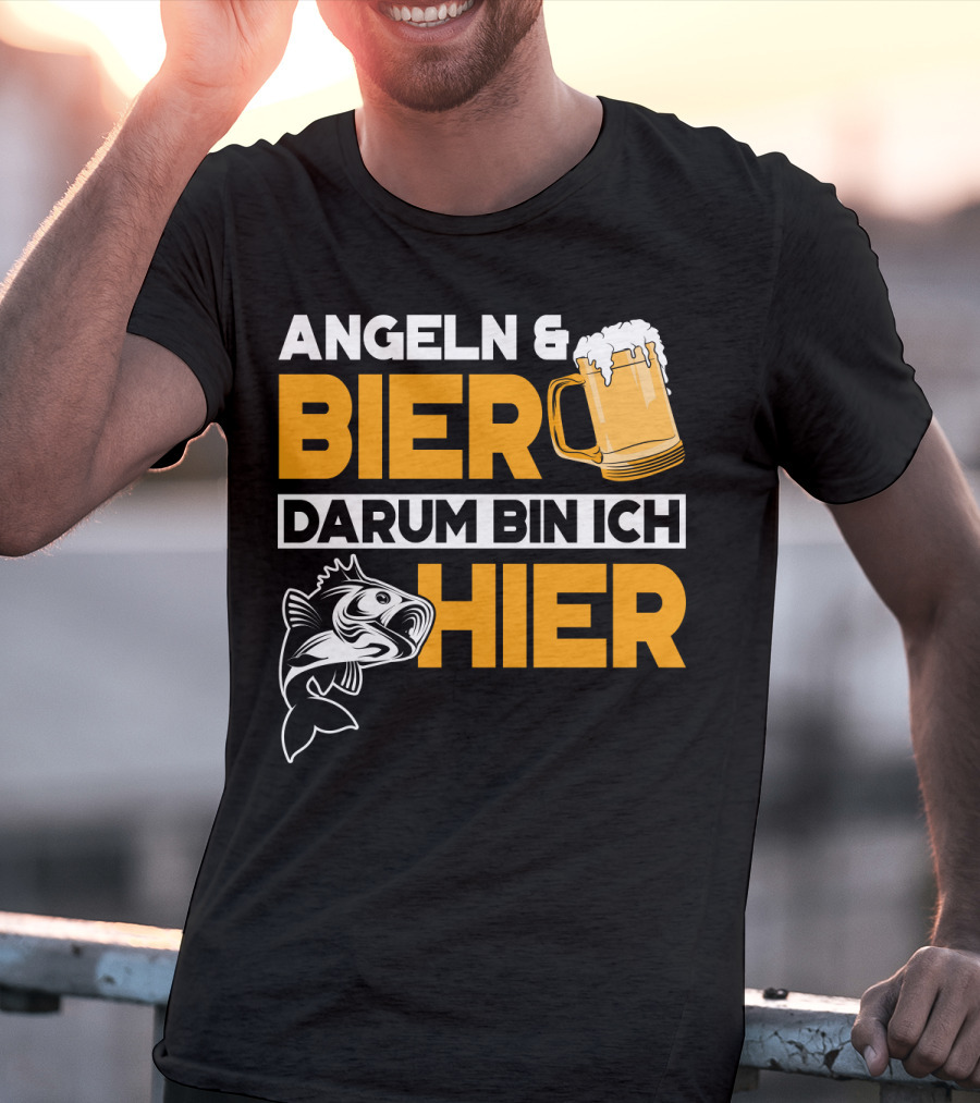 Angeln And Bier Darum Bin Ich Hier T-Shirt