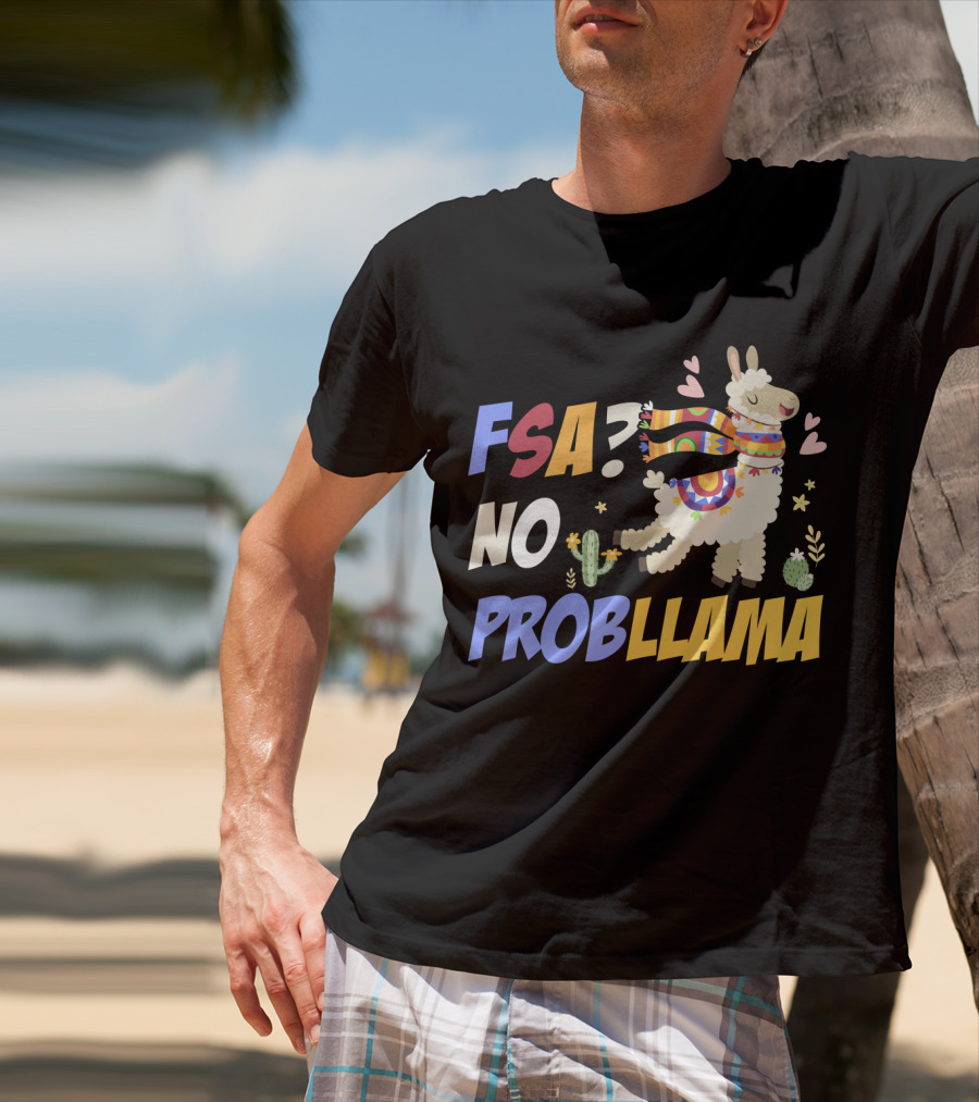 FSA? No ProbLlama Colorful Scarf Cactus Hearts Fun T-Shirt