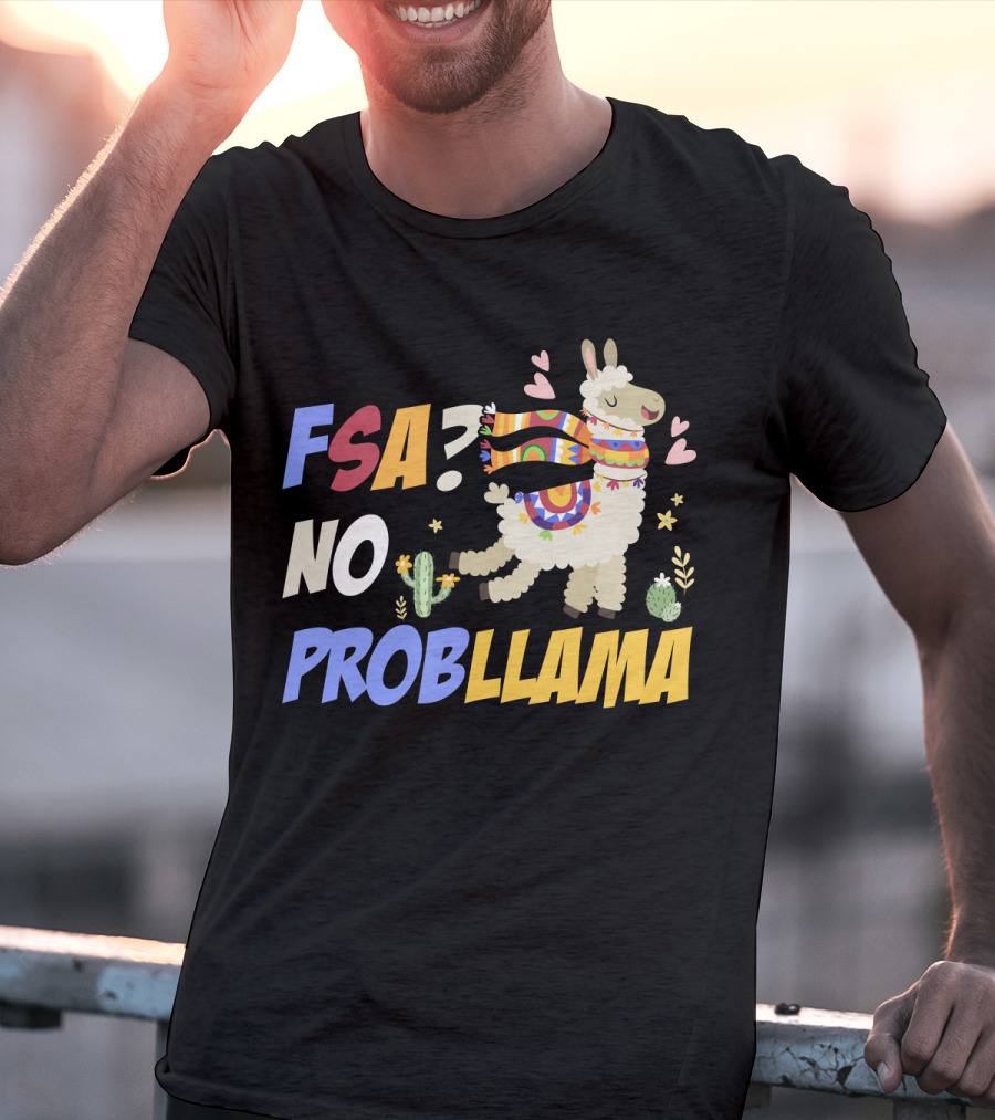 FSA? No ProbLlama Colorful Scarf Cactus Hearts Fun T-Shirt