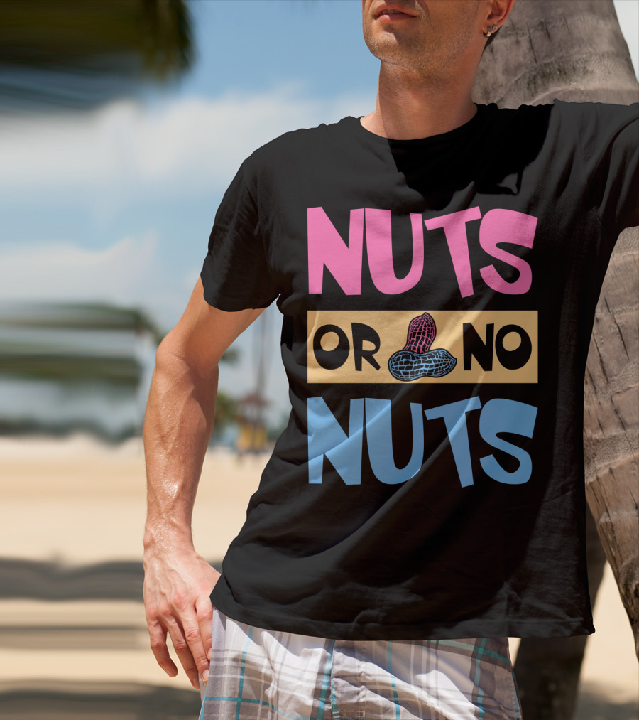Nuts Or No Nuts Peanuts Gender Reveal T-Shirt