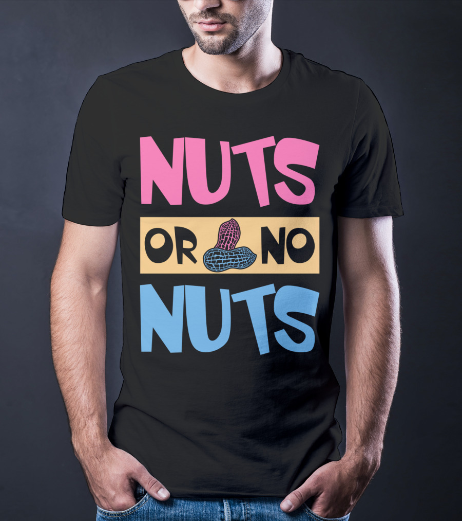Nuts Or No Nuts Peanuts Gender Reveal T-Shirt