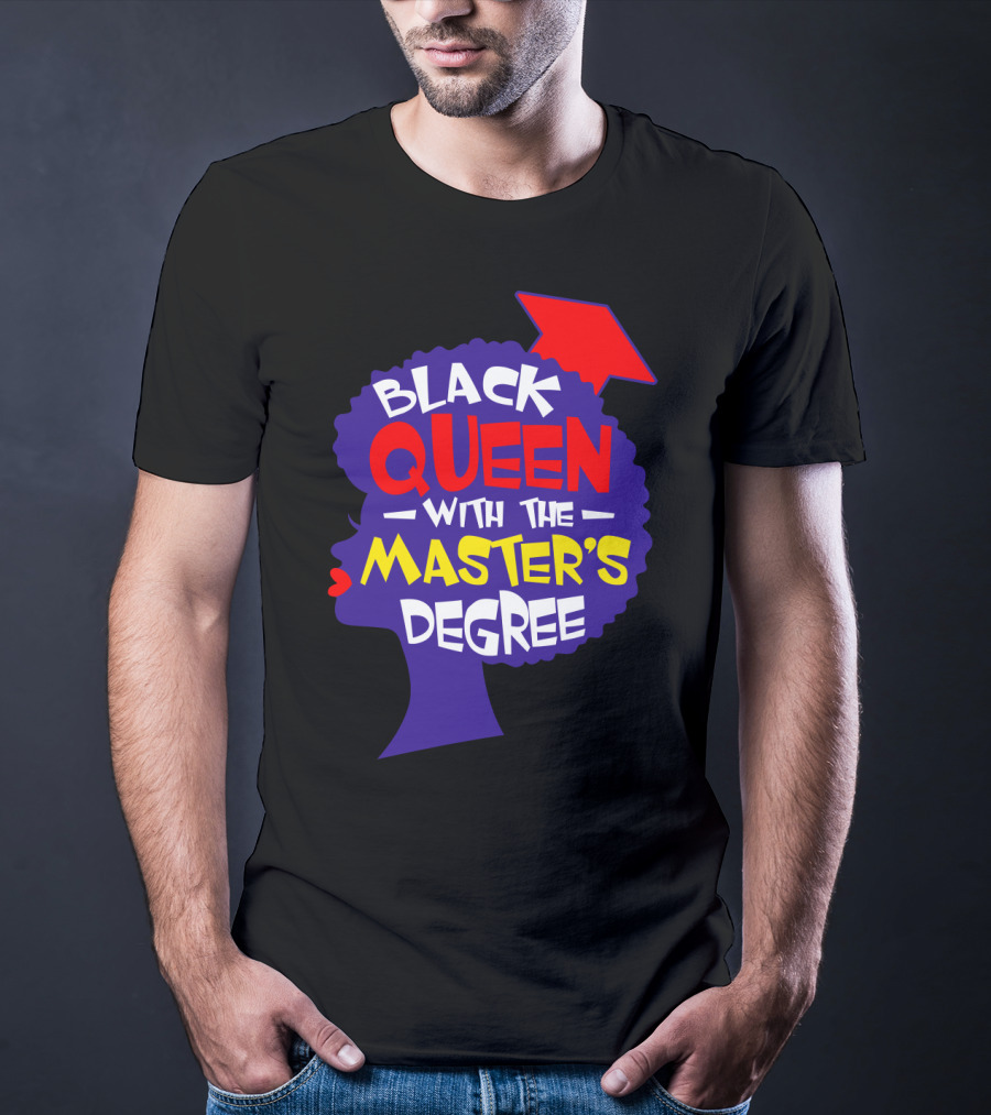 Black Queen With The Master's Degree Graduation Hat T-Shirt