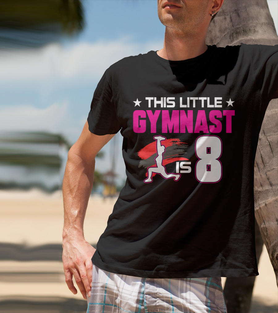 This Little Gymnast Is 8 Birthday Gymnastics T-Shirt