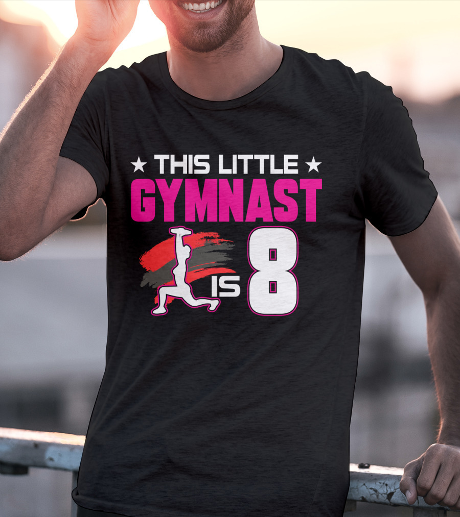 This Little Gymnast Is 8 Birthday Gymnastics T-Shirt